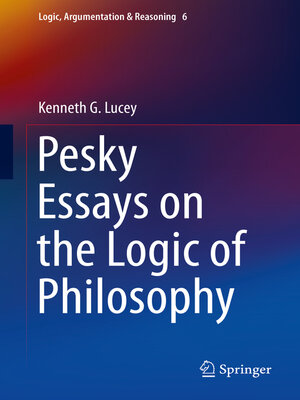 cover image of Pesky Essays on the Logic of Philosophy